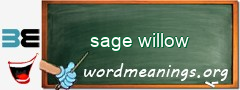 WordMeaning blackboard for sage willow